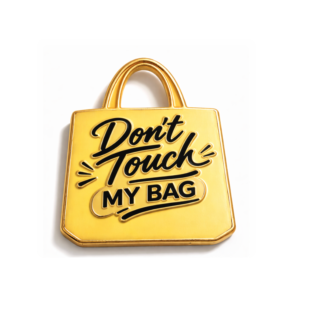 Don't Touch My Bag (Pin)