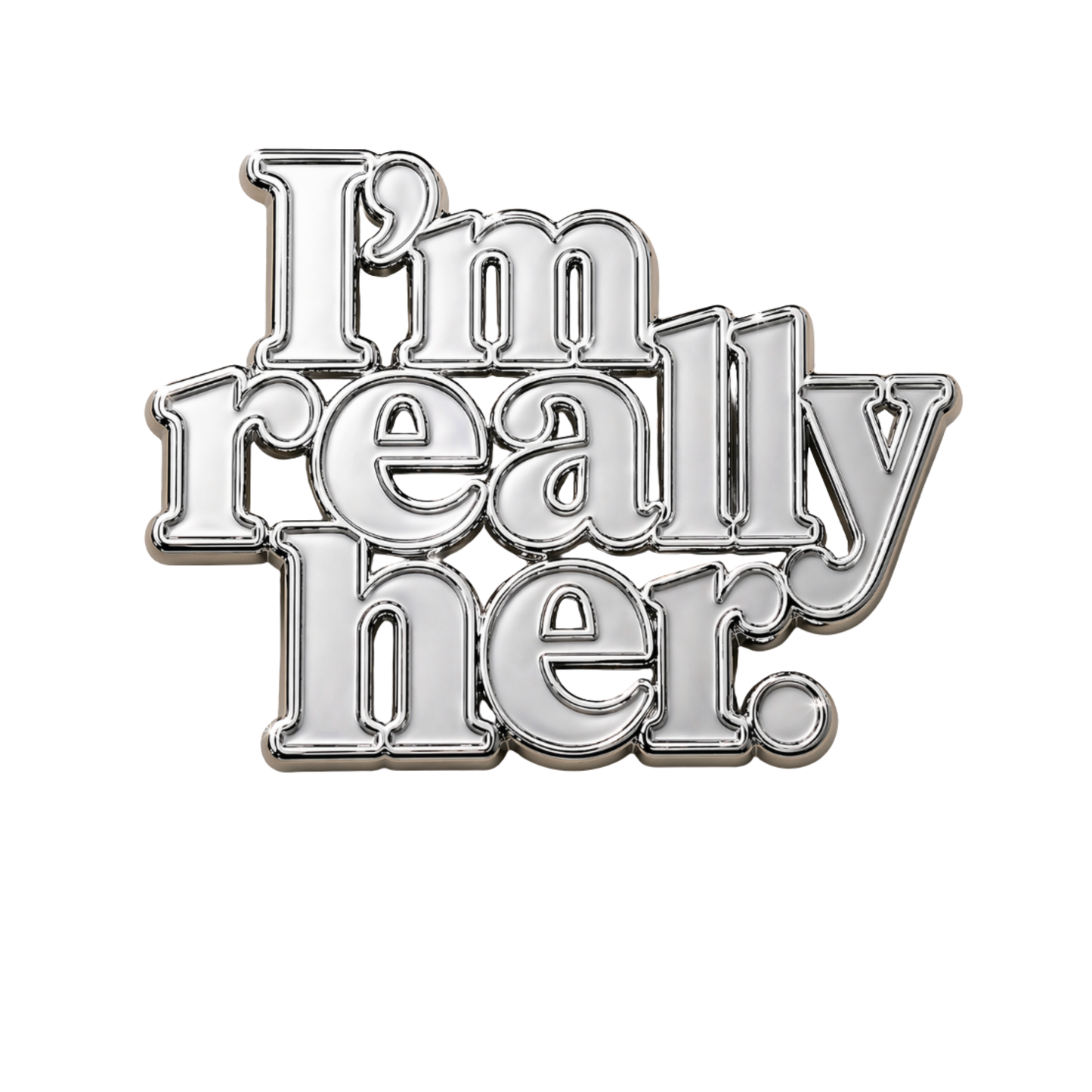 I'm Really Her (Pin)
