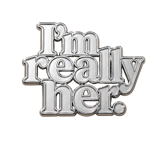 I'm Really Her (Pin)