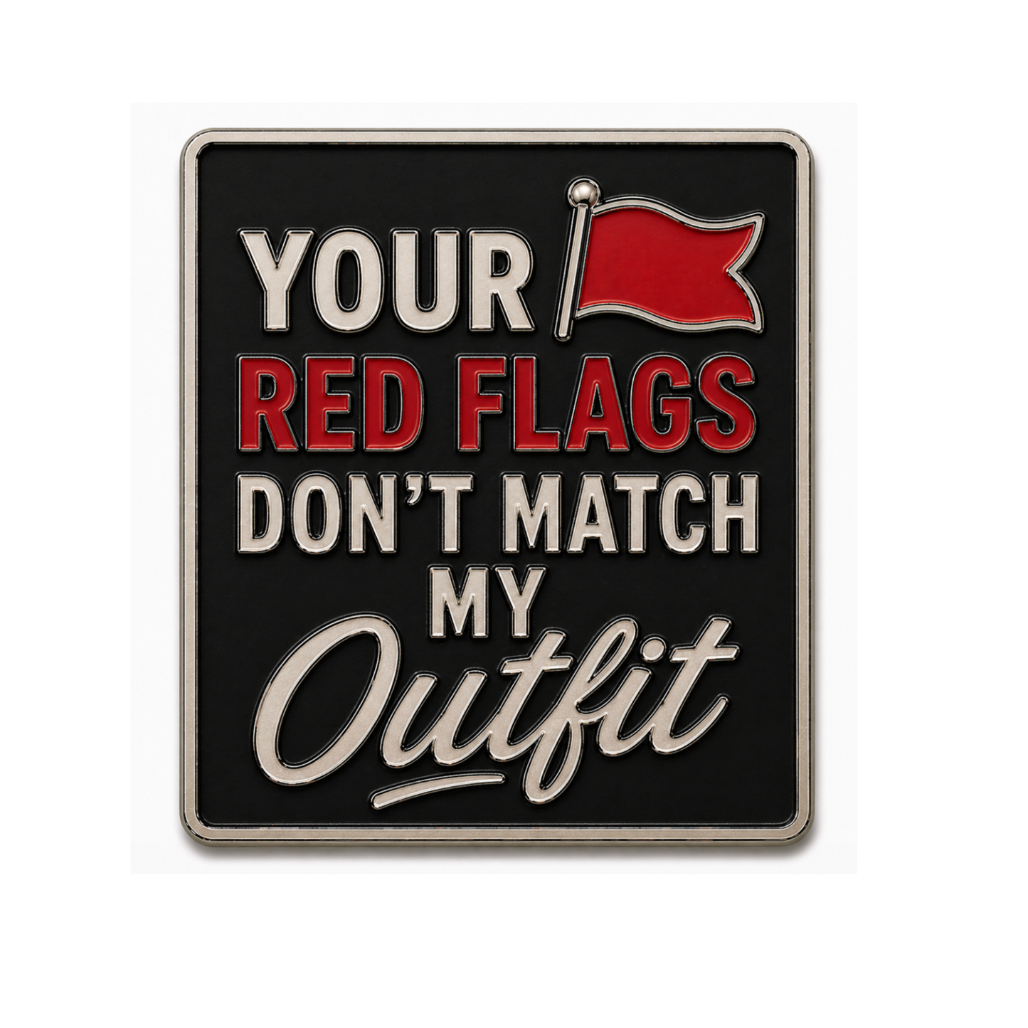 Red Flags (Pin)
