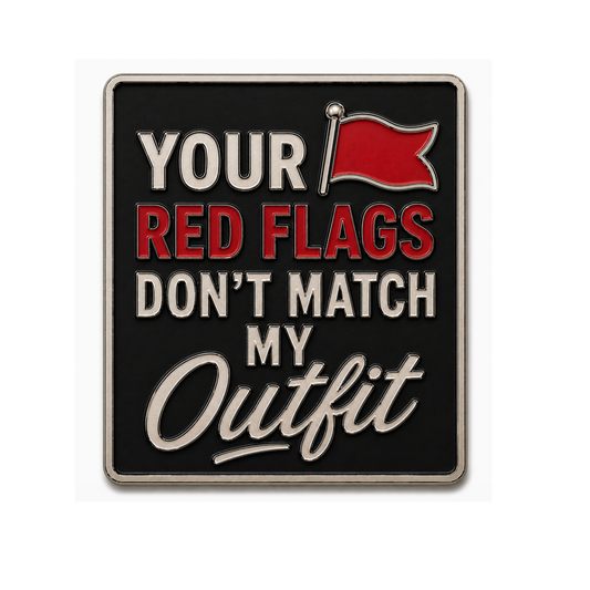 Red Flags (Pin)
