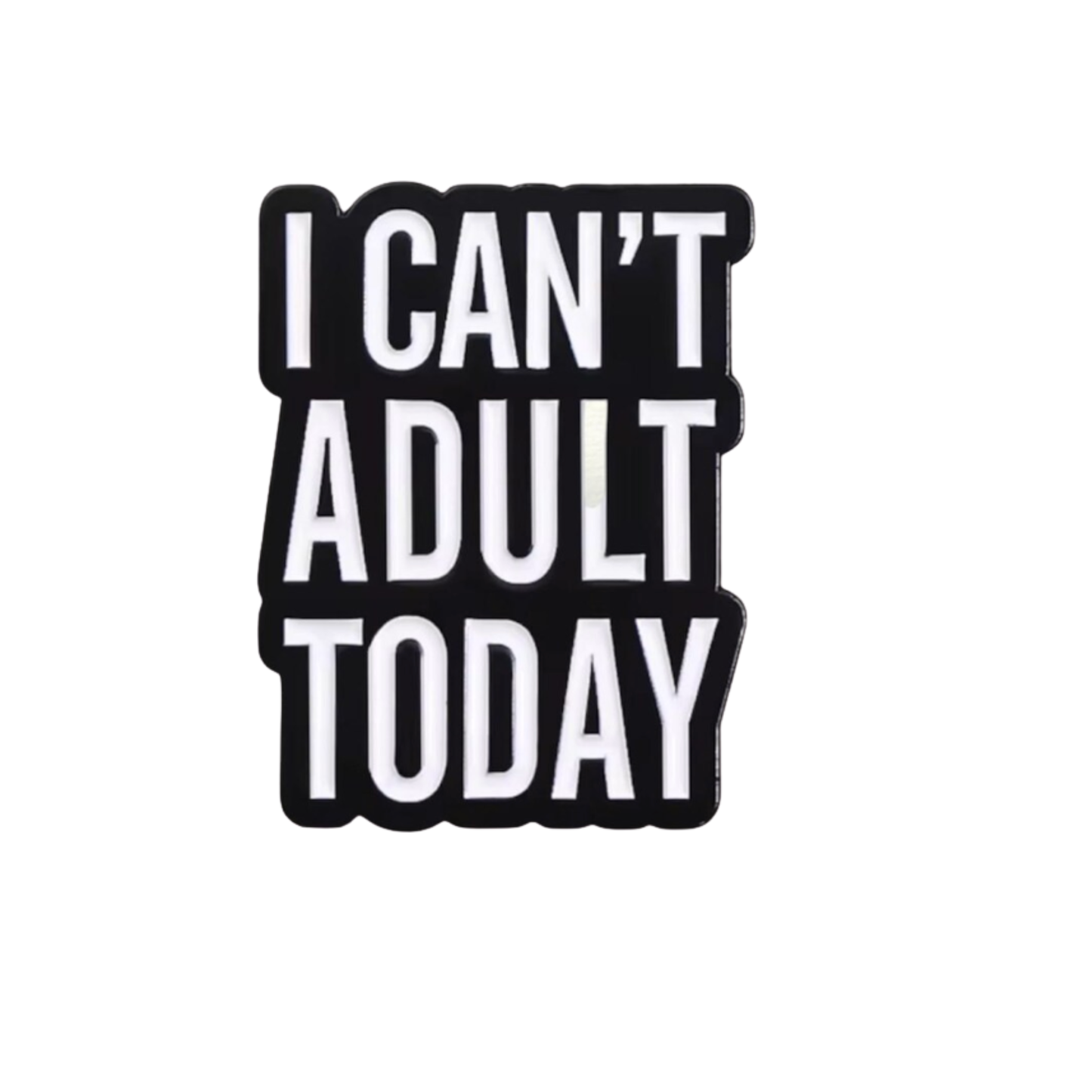 Can't Adult (Pin)