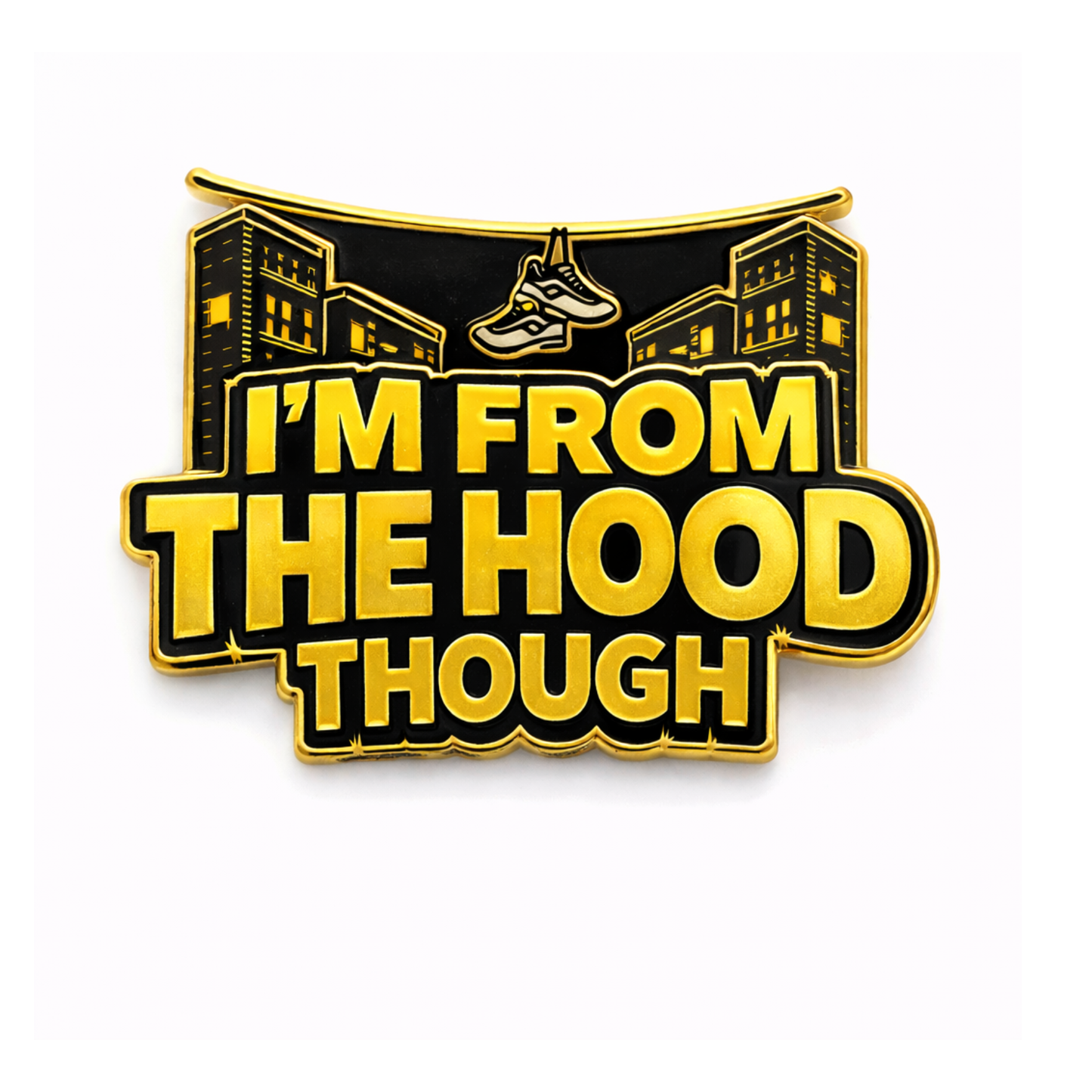 I'm From The Hood (Pin)