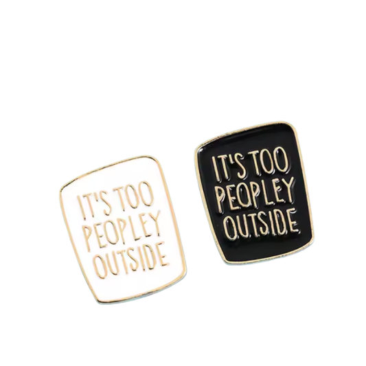 Too Peopley (Pin)