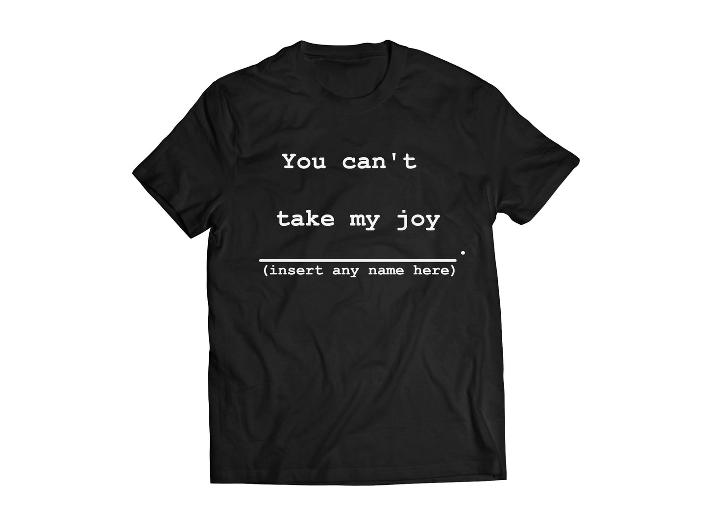 My Joy T-Shirt